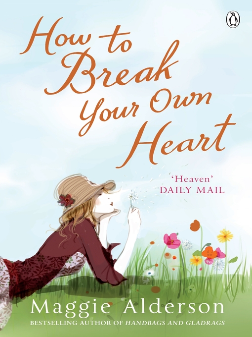 Title details for How to Break Your Own Heart by Maggie Alderson - Available